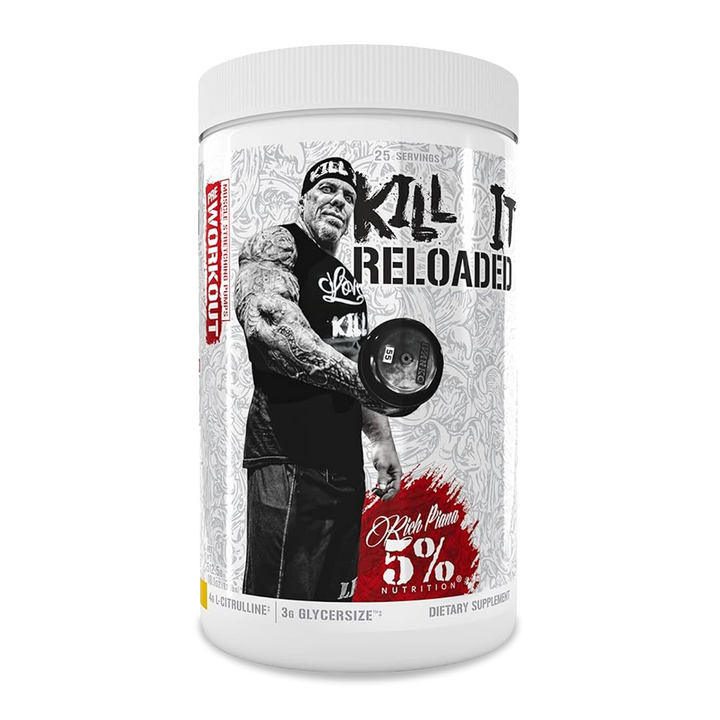 5% Nutrition - KILL IT RELOADED