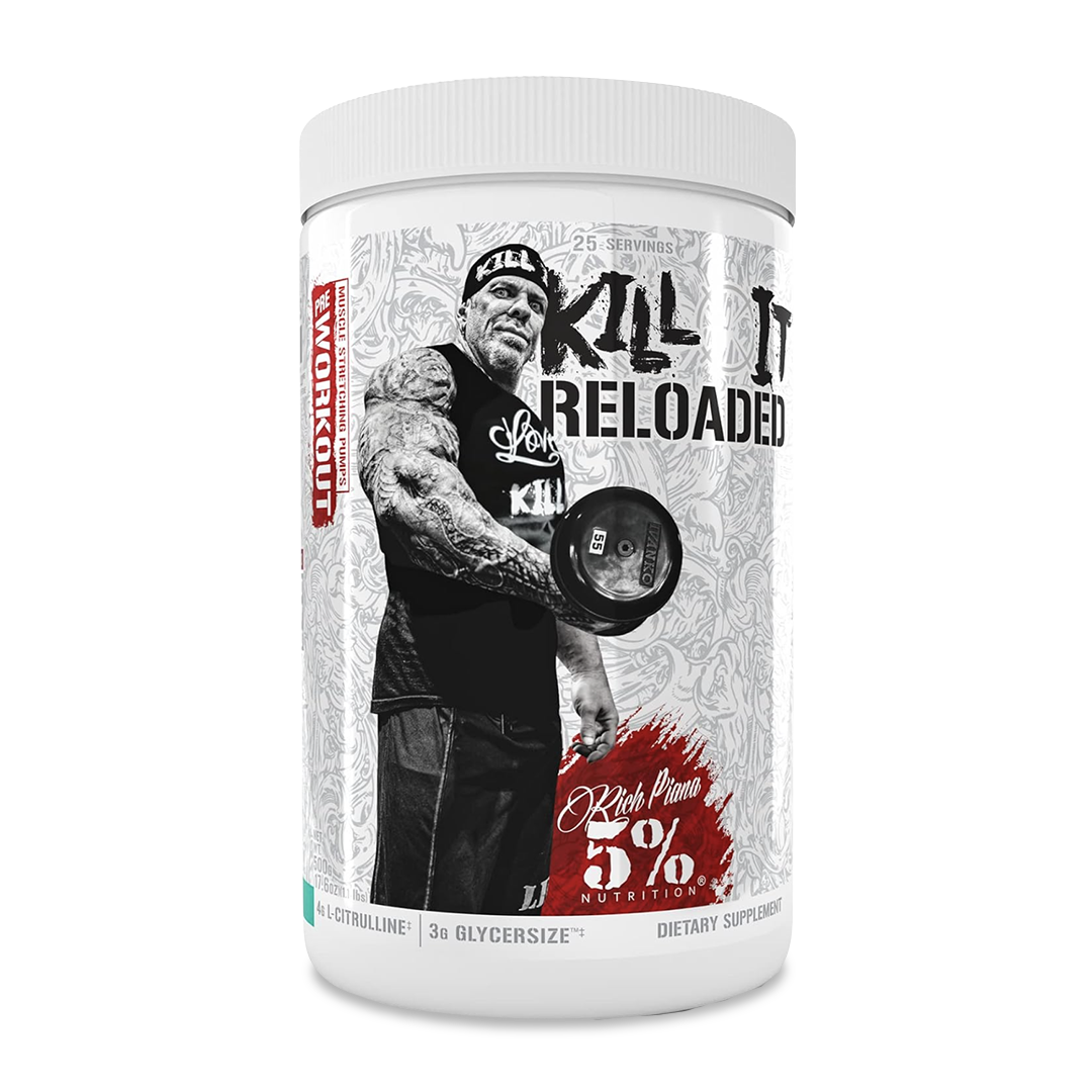 5% Nutrition - KILL IT RELOADED