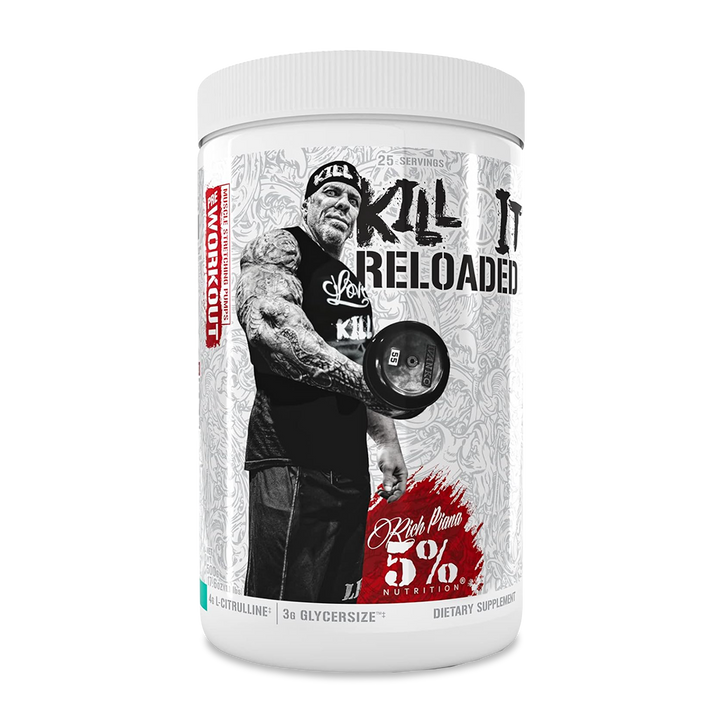 5% Nutrition - KILL IT RELOADED