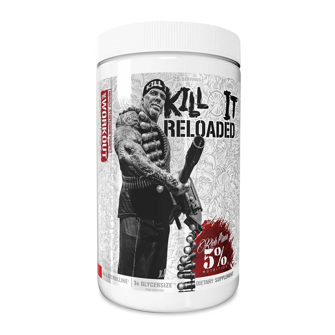 5% Nutrition - KILL IT RELOADED